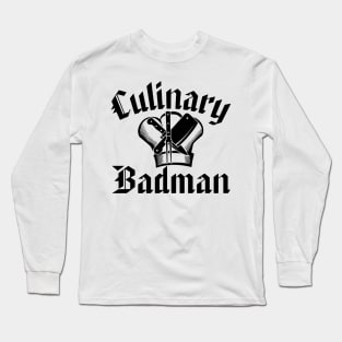 Culinary Badman Long Sleeve T-Shirt